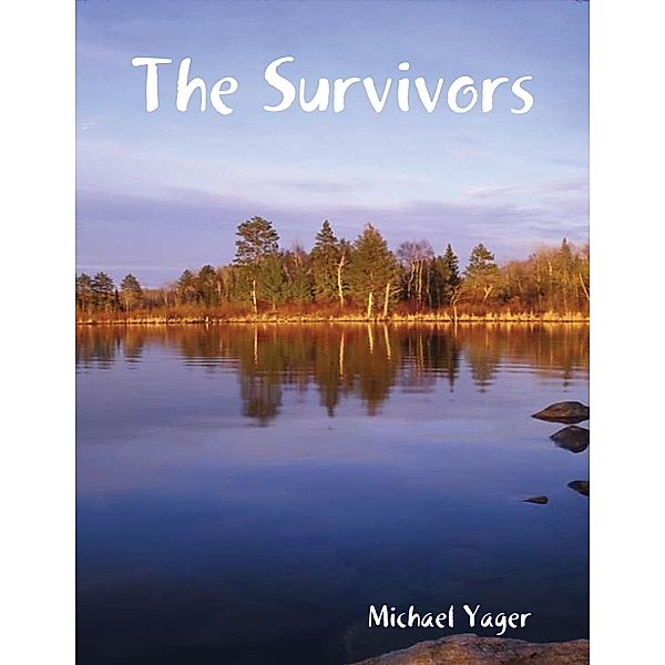 The Survivors, Michael Yager