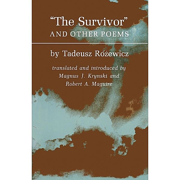 The Survivors and Other Poems / The Lockert Library of Poetry in Translation Bd.9, Tadeusz Rozewicz