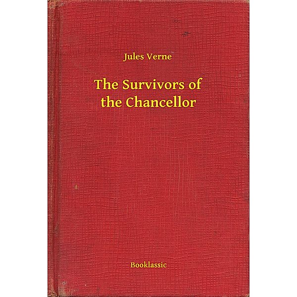 The Survivors of the Chancellor, Jules Verne