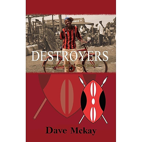 The Survivors Trilogy: Destroyers, Dave Mckay