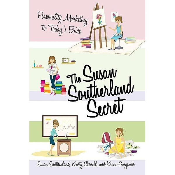 The Susan Southerland Secret, Karen Gingerich, Kristy Chenell, Susan Southerland