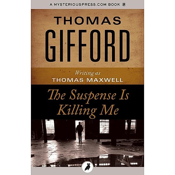 The Suspense Is Killing Me, Thomas Gifford