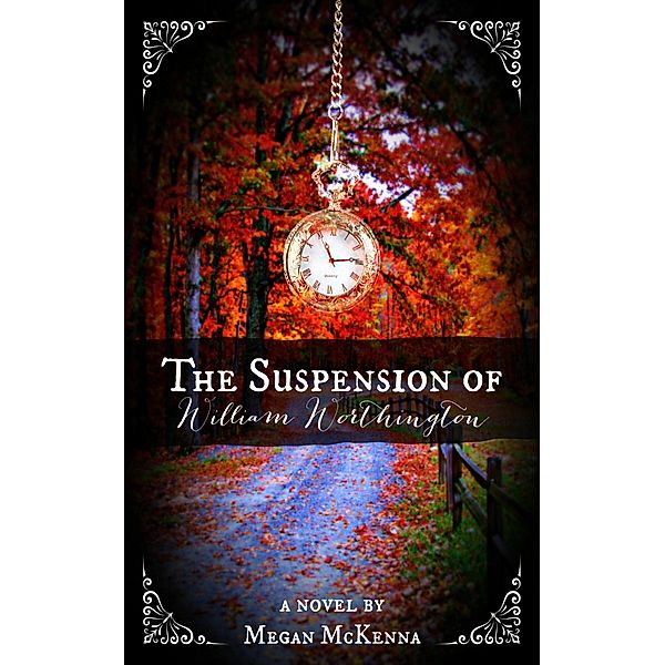The Suspension of William Worthington, Megan Mckenna