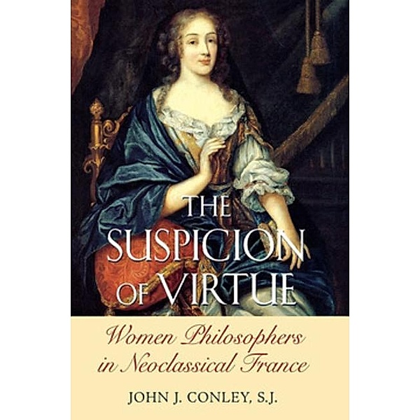 The Suspicion of Virtue, John J. Conley