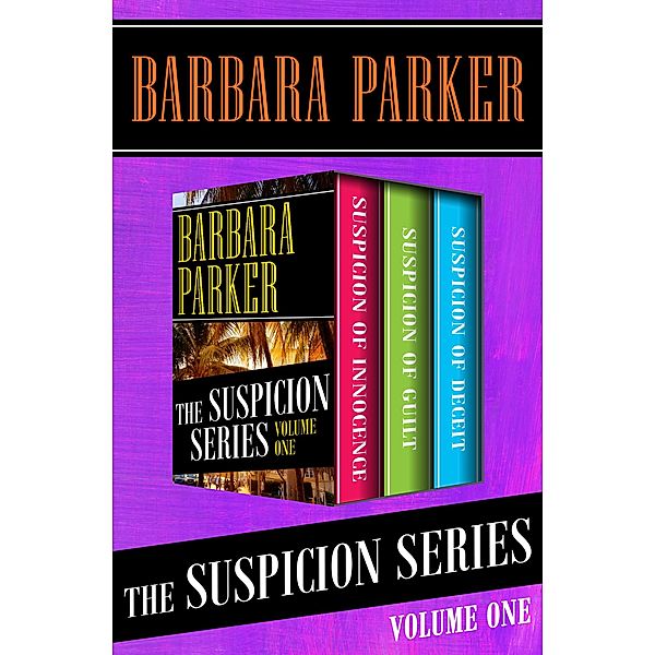 The Suspicion Series Volume One / The Suspicion Series, Barbara Parker