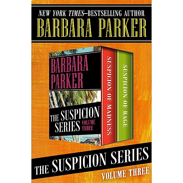 The Suspicion Series Volume Three / The Suspicion Series, Barbara Parker