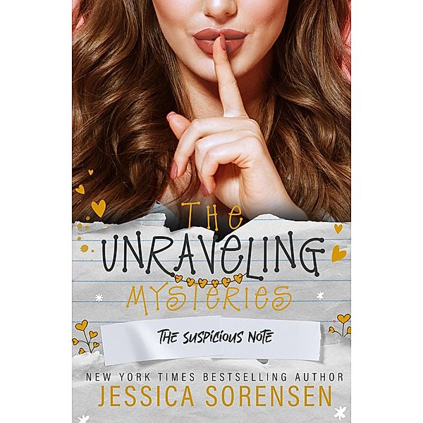 The Suspicious Note (An Unraveling Mystery, #3) / An Unraveling Mystery, Jessica Sorensen