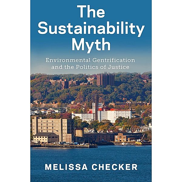 The Sustainability Myth, Melissa Checker