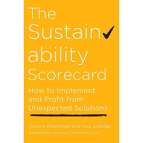 The Sustainability Scorecard, Urvashi Bhatnagar, Paul Anastas