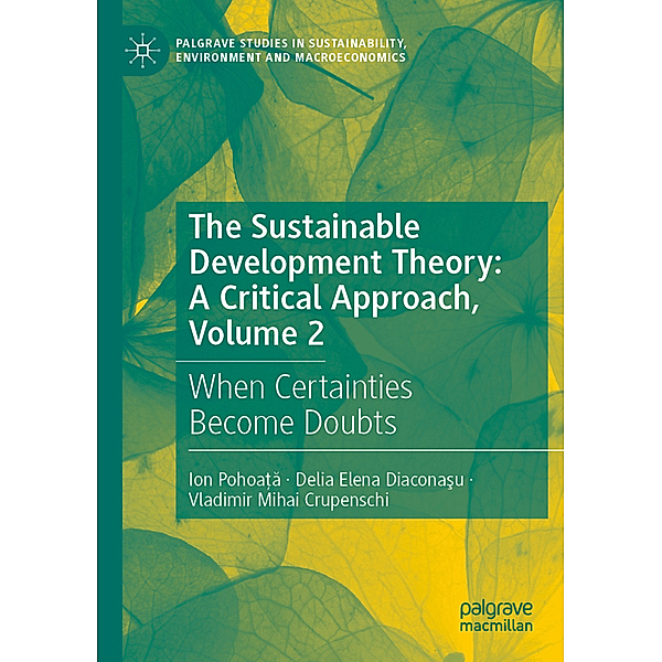 The Sustainable Development Theory: A Critical Approach, Volume 2, Ion Pohoata, Delia Elena Diaconasu, Vladimir Mihai Crupenschi