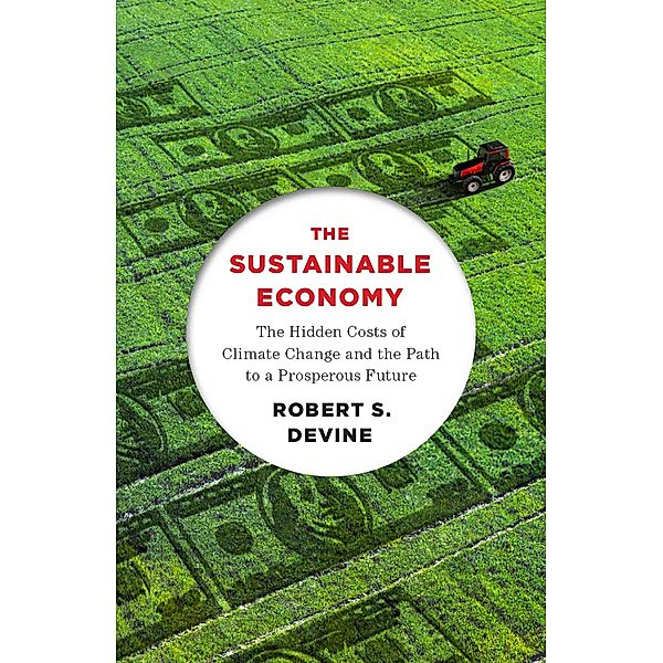 The Sustainable Economy, Robert Devine