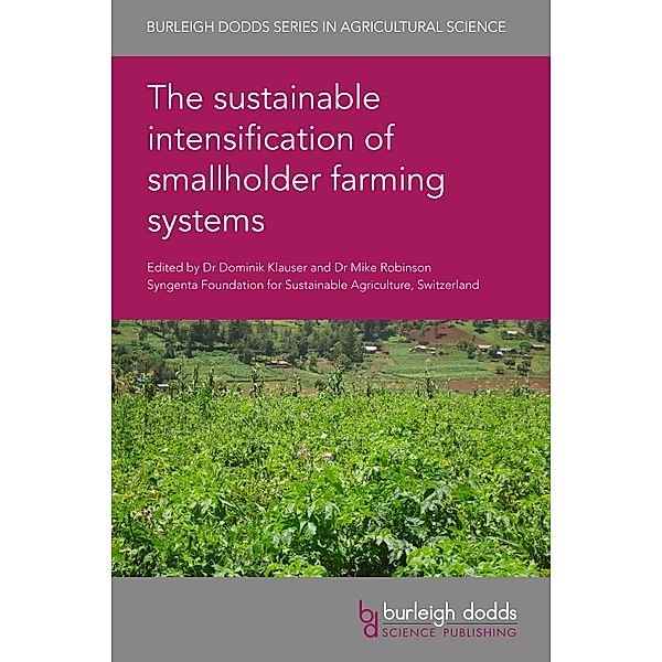 The sustainable intensification of smallholder farming systems / Burleigh Dodds Series in Agricultural Science Bd.93