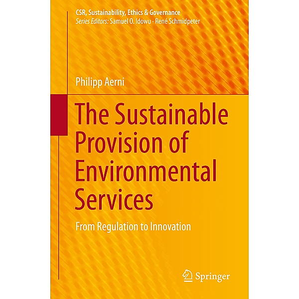 The Sustainable Provision of Environmental Services, Philipp Aerni