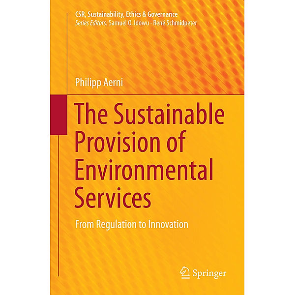 The Sustainable Provision of Environmental Services, Philipp Aerni