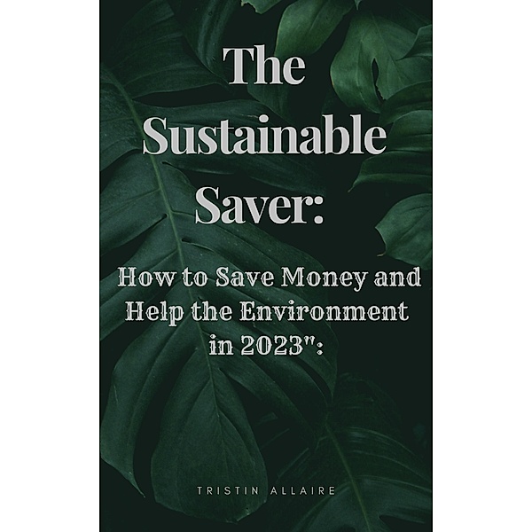 The Sustainable Saver, Tristin Allaire