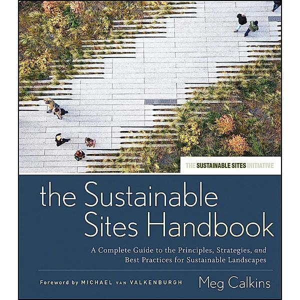 The Sustainable Sites Handbook, Meg Calkins