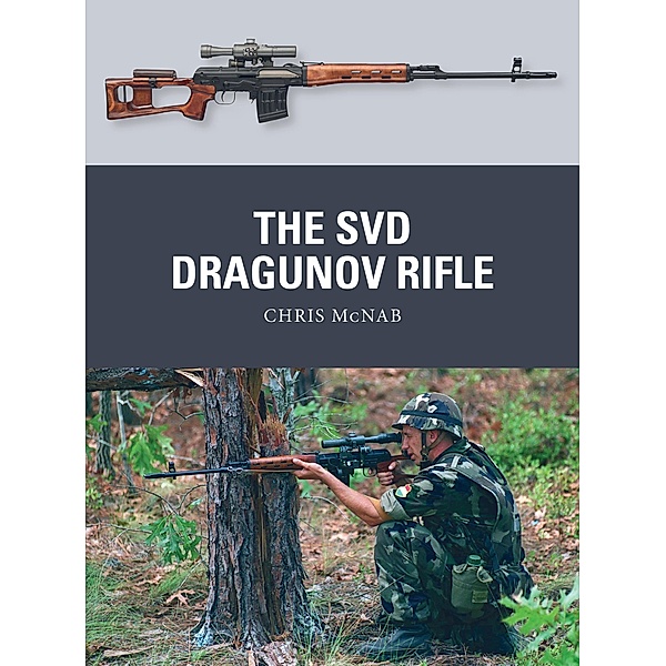 The SVD Dragunov Rifle, Chris Mcnab