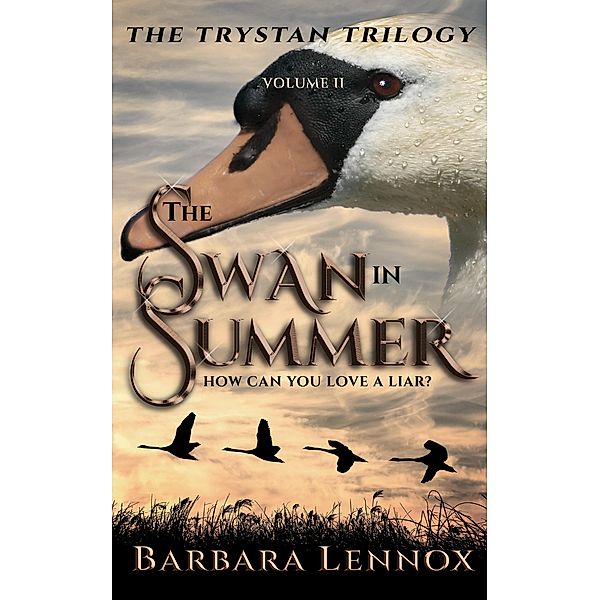 The Swan in Summer (The Trystan Trilogy, #2) / The Trystan Trilogy, Barbara Lennox