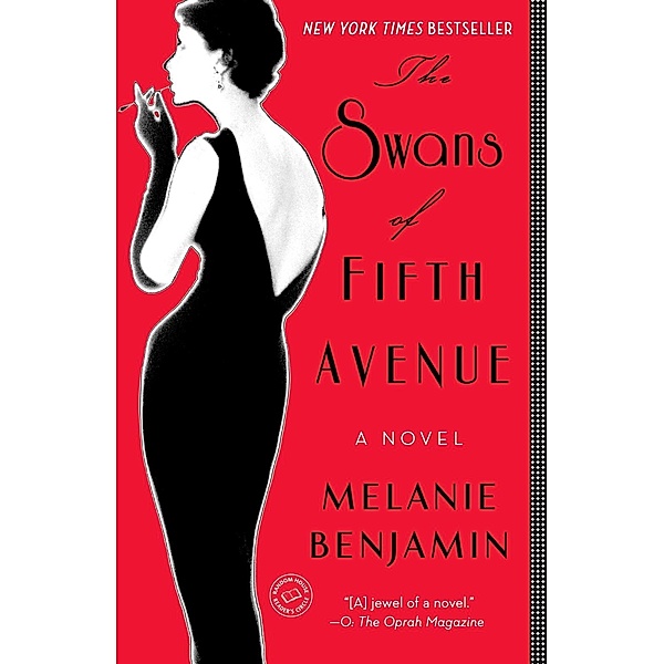 The Swans of Fifth Avenue, Melanie Benjamin
