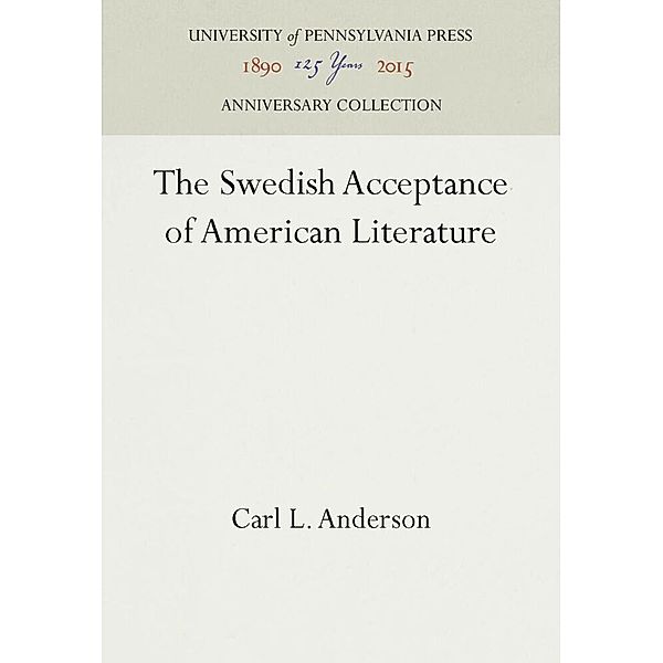 The Swedish Acceptance of American Literature, Carl L. Anderson