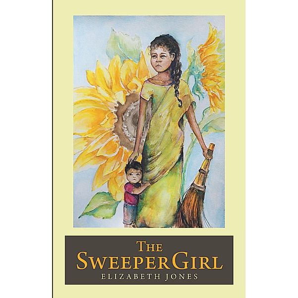 The Sweeper Girl / Christian Faith Publishing, Inc., Elizabeth Jones