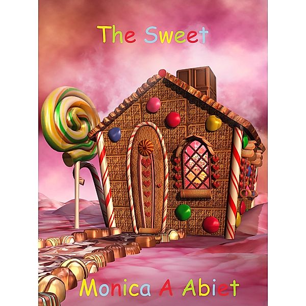 The Sweet, Monica A Abiet