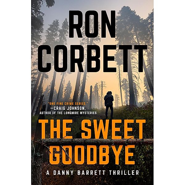 The Sweet Goodbye / A Danny Barrett Novel Bd.1, Ron Corbett