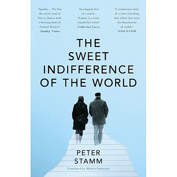 The Sweet Indifference of the World, Peter Stamm