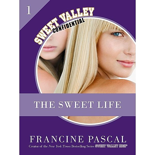 The Sweet Life 1: An E-Serial, Francine Pascal