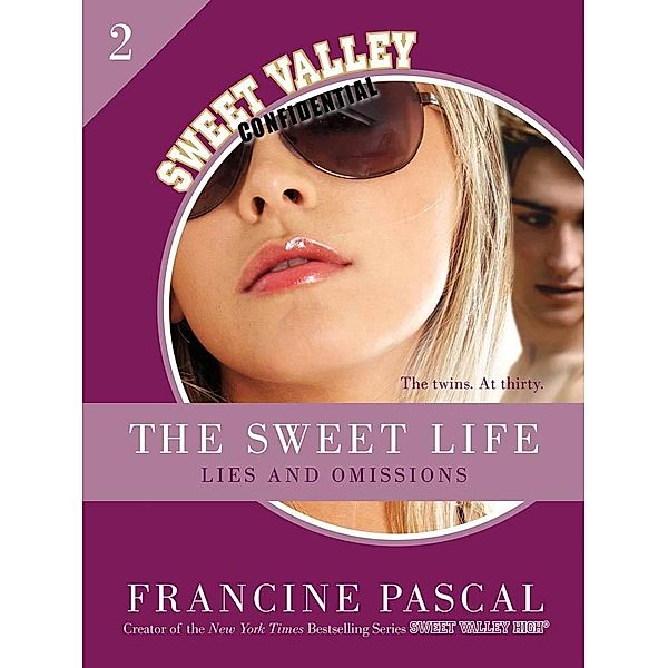 The Sweet Life #2: An E-Serial / Sweet Valley Confidential Bd.2, Francine Pascal