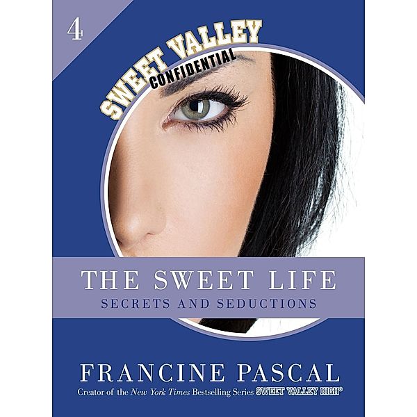 The Sweet Life 4: Secrets and Seductions, Francine Pascal
