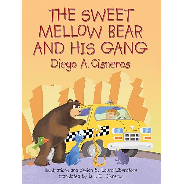 The Sweet Mellow Bear and His Gang, Diego A. Cisneros