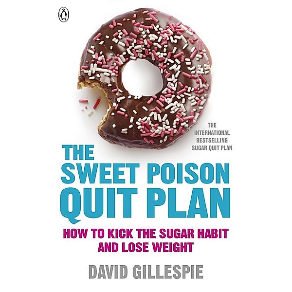 The Sweet Poison Quit Plan, David Gillespie