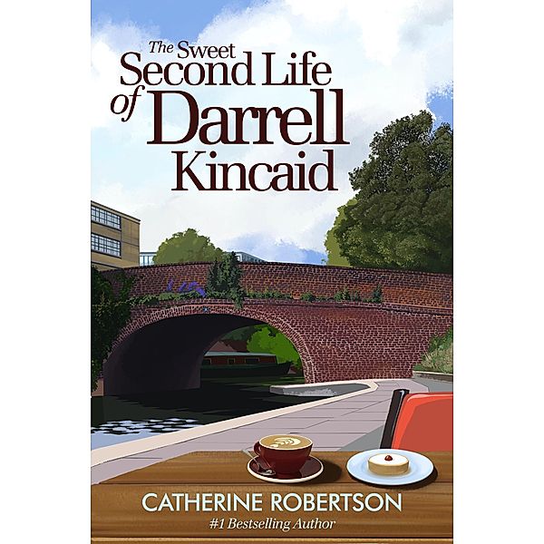 The Sweet Second Life of Darrell Kincaid (The Imperfect Lives series, #1) / The Imperfect Lives series, Catherine Robertson