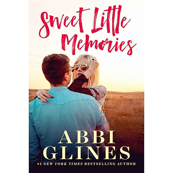 The Sweet Series: Sweet Little Memories, Abbi Glines