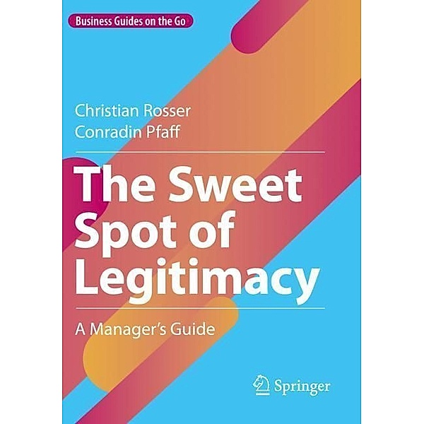 The Sweet Spot of Legitimacy, Christian Rosser, Conradin Pfaff