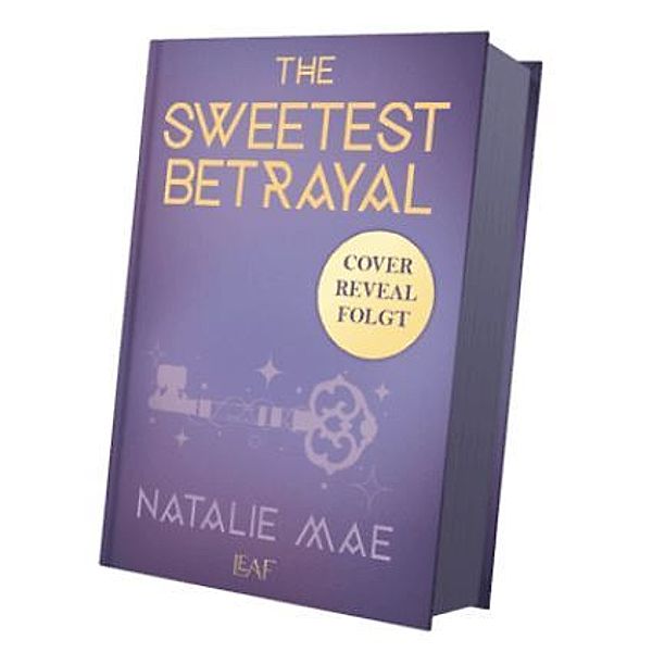 The Sweetest Betrayal / The Kinder Poison Bd.3, Natalie Mae