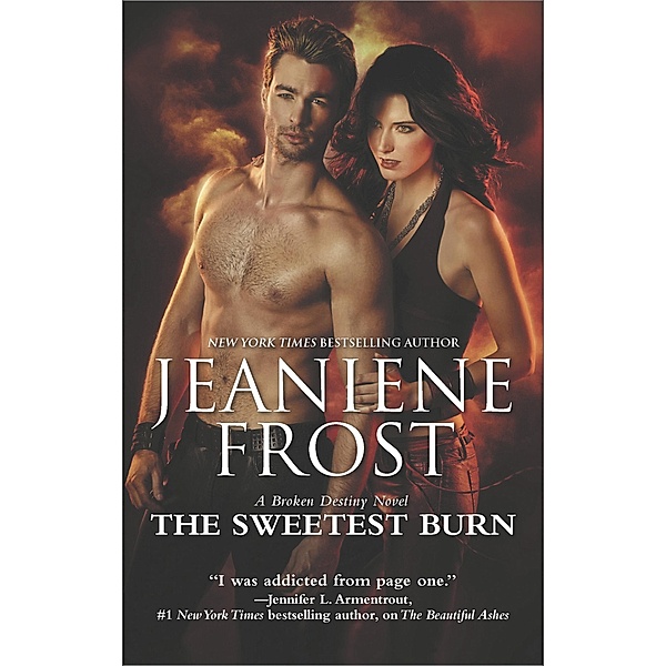 The Sweetest Burn (A Broken Destiny Novel, Book 2), Jeaniene Frost