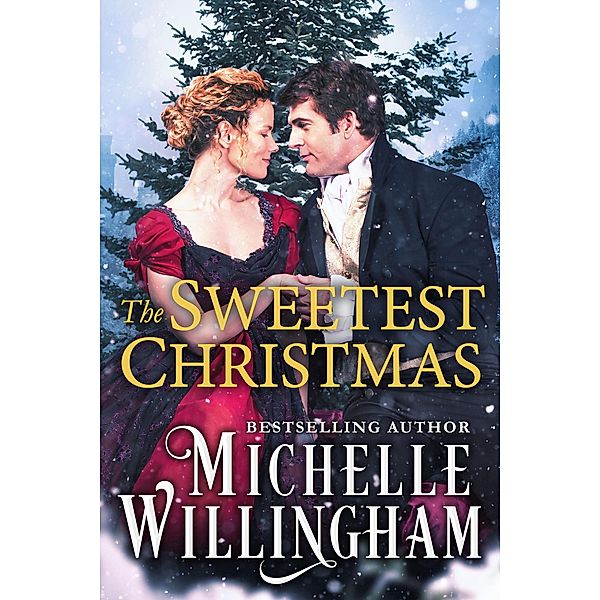 The Sweetest Christmas (Forbidden Weddings, #2) / Forbidden Weddings, Michelle Willingham