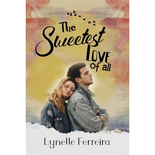 The Sweetest Love of All, Lynette Ferreira