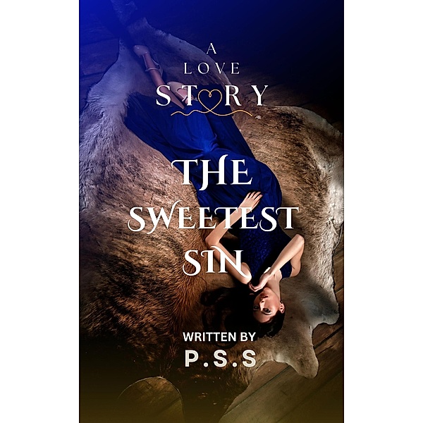 The Sweetest Sin, P S S