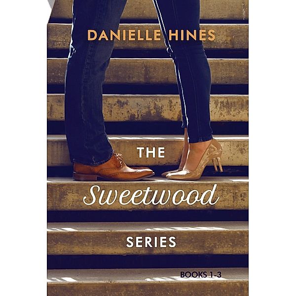 The Sweetwood Series: Books 1-3 / Orange Blossom Publishing, Danielle Hines