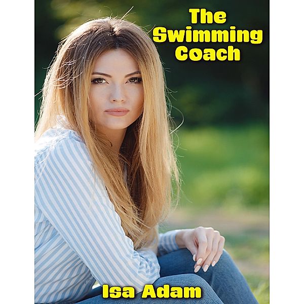 The Swimming Coach, Isa Adam