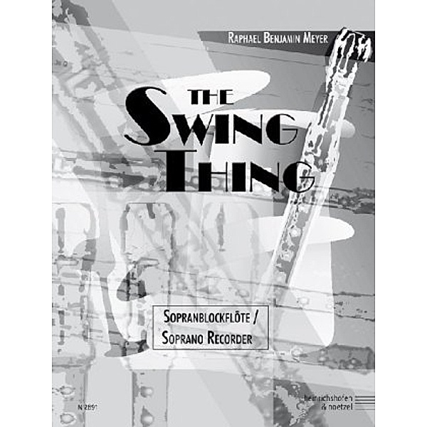 The Swing Thing, Stimme Sopranblockflöte, Raphael B. Meyer