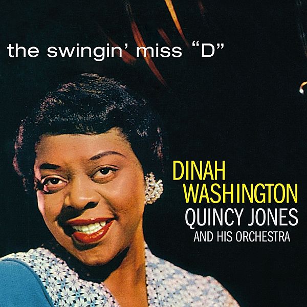 The Swingin' Miss D + 10 Bonus Tr, Dinah With The Quincy Jones Washington Orchestra