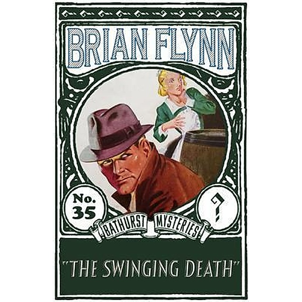 The Swinging Death / The Anthony Bathurst Mysteries Bd.35, Brian Flynn
