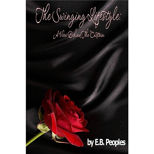 The Swinging Lifestyle: A View Behind the Curtain, E. B. Peoples