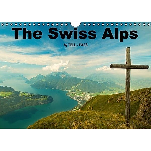 The Swiss Alps by TELL-PASS (Wall Calendar 2017 DIN A4 Landscape), studio-fifty-five