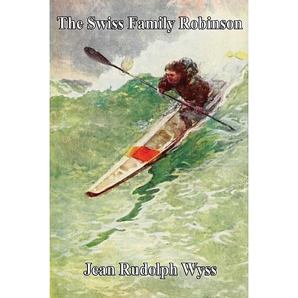 The Swiss Family Robinson, Jean Rudolph Wyss