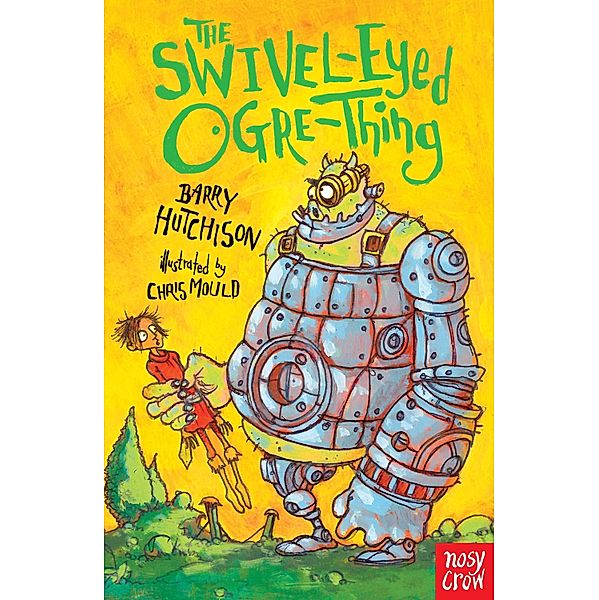 The Swivel-Eyed Ogre-Thing / Benjamin Blank series Bd.2, Barry Hutchison